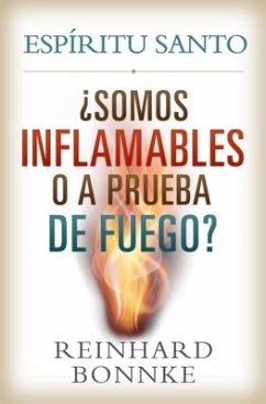 Spanish-Holy Spirit: Are We Flammable or Fireproof? - Bonnke, Reinhard