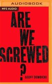 Are We Screwed?: How a New Generation Is Fighting to Survive Climate Change