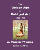 The Golden Age of Rubaiyat Art II. Popular Themes
