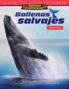Animales Asombrosos: Ballenas Salvajes - Pioch, Melissa