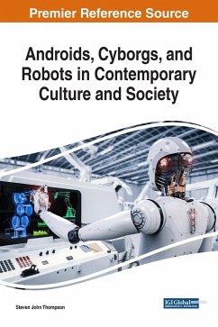 Androids, Cyborgs, and Robots in Contemporary Culture and Society