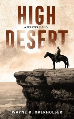 High Desert: A Western Duo - Overholser, Wayne D.