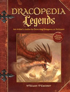 Dracopedia Legends: An Artist's Guide to Drawing Dragons of Folklore - O'Connor, William
