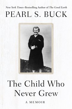 The Child Who Never Grew - Buck, Pearl S