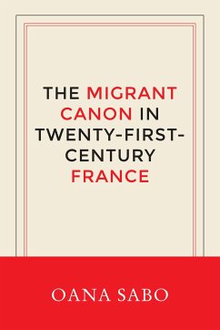 Migrant Canon in Twenty-First-Century France - Sabo, Oana