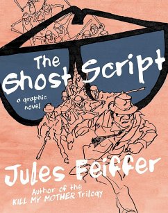 The Ghost Script: A Graphic Novel - Feiffer, Jules