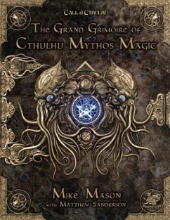 The Grand Grimoire of Cthulhu Mythos Magic - Mason, Mike; Sanderson, Matt