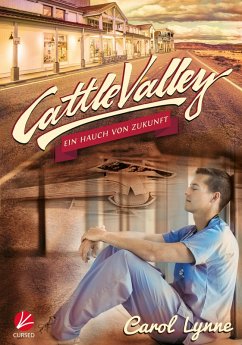 Cattle Valley: Ein Hauch von Zukunft (eBook, ePUB) - Lynne, Carol