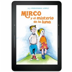 Mirco y el misterio de la luna (eBook, ePUB) - Fernández López, A. J.