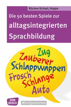 Die 50 besten Spiele zur alltagsintergrierten Sprachbildung - eBook (eBook, ePUB) - Bücken-Schaal, Monika; Heukamp, Stephanie