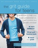 Grit Guide for Teens (eBook, ePUB)