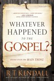 Whatever Happened to the Gospel? (eBook, ePUB)