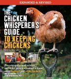 The Chicken Whisperer's Guide to Keeping Chickens, Revised (eBook, ePUB)