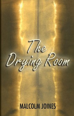 The Drying Room (eBook, ePUB) - Joines, Malcolm