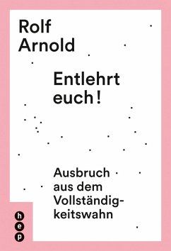 Entlehrt euch! (eBook, ePUB) - Arnold, Rolf