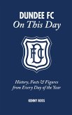 Dundee FC On This Day (eBook, ePUB)