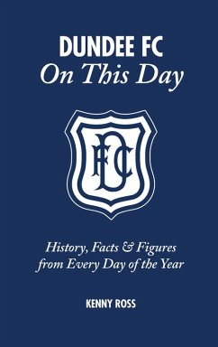 Dundee FC On This Day (eBook, ePUB) - Ross, Kenny