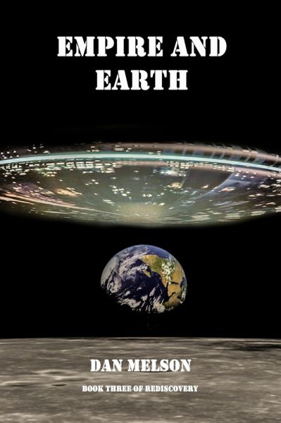Empire and Earth (Rediscovery, #3) (eBook, ePUB) Empire and Earth (Rediscovery, #3) (eBook, ePUB)