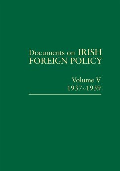 Cover Documents on Irish Foreign Policy: v. 5: 1937-1939 (eBook, PDF)