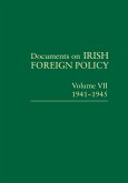 Documents on Irish Foreign Policy: v. 7: 1941-1945 (eBook, PDF) Documents on Irish Foreign Policy: v. 7: 1941-1945 (eBook, PDF)