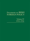 Documents on Irish Foreign Policy: v. 4: 1932 - 1936 (eBook, ePUB) Documents on Irish Foreign Policy: v. 4: 1932 - 1936 (eBook, ePUB)