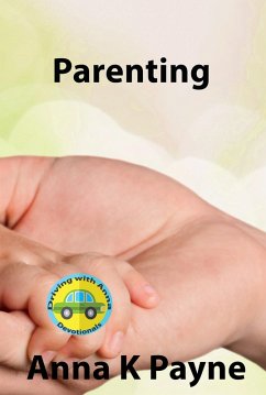 Parenting (Driving with Anna) (eBook, ePUB) - Payne, Anna K