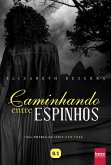 Caminhando entre espinhos (eBook, ePUB)