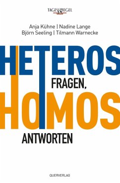 Heteros fragen, Homos antworten (eBook, ePUB) - Kühne, Anja; Lange, Nadine; Seeling, Björn; Warnecke, Tilmann
