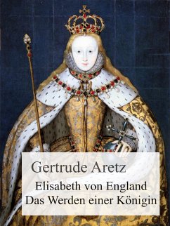 Elisabeth von England (eBook, ePUB) - Aretz, Gertrude