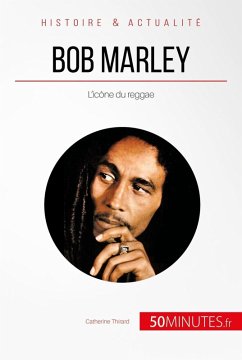 Bob Marley (eBook, ePUB) - Thirard, Catherine; 50minutes