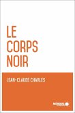 Le corps noir (eBook, ePUB) Le corps noir (eBook, ePUB)