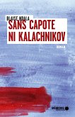 Sans capote ni kalachnikov (eBook, ePUB) Sans capote ni kalachnikov (eBook, ePUB)