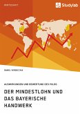 Der Mindestlohn und das bayerische Handwerk. Auswirkungen und Bewertung des MiLoG (eBook, PDF)