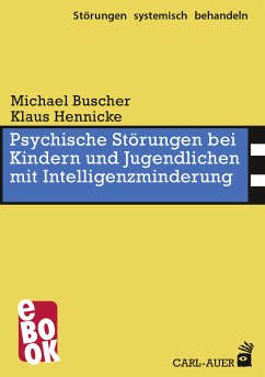 Psychische Störungen bei Kindern und Jugendlichen mit Intelligenzminderung (eBook, ePUB) - Buscher, Michael; Hennicke, Klaus