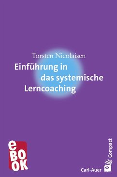 Einführung in das systemische Lerncoaching (eBook, ePUB) - Nicolaisen, Torsten