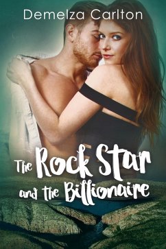 The Rock Star and the Billionaire (Romance Island Resort series, #4) (eBook, ePUB) - Carlton, Demelza