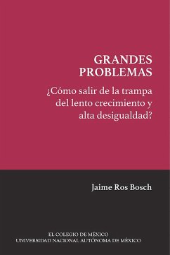 Cover ¿Cómo salir de la trampa del lento crecimiento y alta desigualdad? (eBook, ePUB)
