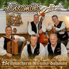 Weihnachten Bei Uns Dahoam - Ensemble Osttirol