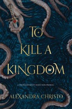 To Kill a Kingdom (eBook, ePUB) - Christo, Alexandra