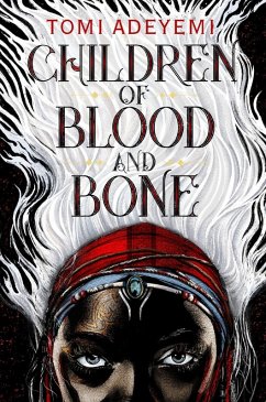 Children of Blood and Bone (eBook, ePUB) - Adeyemi, Tomi