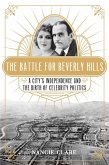 The Battle for Beverly Hills (eBook, ePUB)