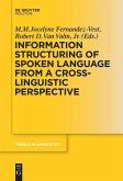 Information Structuring of Spoken Language from a Cross-linguistic Perspective