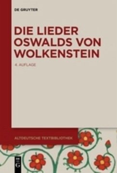 Die Lieder Oswalds von Wolkenstein (Altdeutsche Textbibliothek, 55, Band 55)