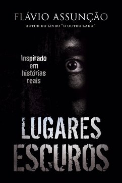 Lugares Escuros (eBook, ePUB) - Assunção, Flávio