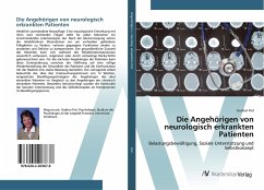 Die Angehörigen von neurologisch erkrankten Patienten - Fiel, Gudrun