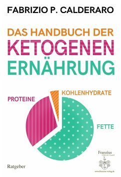 Das Handbuch der ketogenen Ernährung (eBook, ePUB) - Calderaro, Fabrizio P.