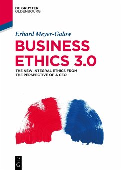 Business Ethics 3.0 - Meyer-Galow, Erhard