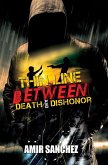 Thin Line Between Death and Dishonor (eBook, ePUB)