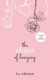 The Chaos of Longing (eBook, ePUB)