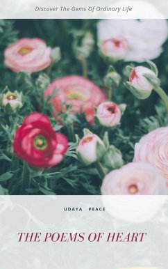 The Poems Of Heart (Spiritual Poetry) (eBook, ePUB) - Peace, Udaya